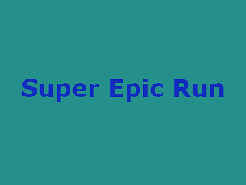 Super Epic Run